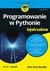 Książka ePub Programowanie w Pythonie dla bystrzakÃ³w. Wydanie II - John Paul Mueller