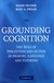 Książka ePub Grounding Cognition: The Role of Perception and Action in Memory, Language, and Thinking [KSIÄ„Å»KA] - brak