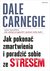 Książka ePub Jak pokonaÄ‡ zmartwienia i poradziÄ‡ sobie ze stresem - Carnegie Dale