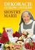 Książka ePub Dekoracje stoÅ‚Ã³w i potraw Siostry Marii. Siostra Maria - praca zbiorowa, Maria Goretti