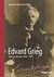 Książka ePub Edvard Grieg. Å»ycie i twÃ³rczoÅ›Ä‡ 1843-1907 - Dybowska-BÅ‚och Agnieszka