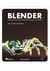 Książka ePub Blender praktyczny przewodnik po modelowaniu rzeÅºbieniu i renderowaniu - brak