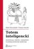 Książka ePub Totem inteligencki - Zarycki Tomasz, SmoczyÅ„ski RafaÅ‚