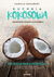 Książka ePub Kuchnia kokosowa Kompletna ksiÄ…Å¼ka kucharska - Camilla Saulsbury