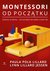 Książka ePub Montessori od poczÄ…tku - brak
