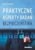 Książka ePub Praktyczne aspekty badaÅ„ bezpieczeÅ„stwa Bernard WiÅ›niewski ! - Bernard WiÅ›niewski