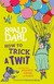 Książka ePub How to Trick a Twit - Dahl Roald