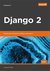 Książka ePub Django 2. Praktyczne tworzenie aplikacji sieciowych. Wydanie II - Antonio Mele