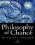 Książka ePub Philosophy of Chance. A cosmic fugue with a prelude and a coda - MichaÅ‚ Heller