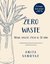 Książka ePub Zero waste. Nowa jakoÅ›Ä‡ Å¼ycia w 30 dni - brak