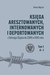 Książka ePub KsiÄ™ga aresztowanych internowanych i deportowanych z GÃ³rnego ÅšlÄ…ska do ZSRR w 1945 roku Dariusz WÄ™grzyn ! - Dariusz WÄ™grzyn