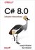 Książka ePub C# 8.0. Leksykon kieszonkowy - Joseph Albahari, Ben Albahari