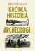 Książka ePub KrÃ³tka historia Archeologii - Brian Fagan