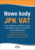 Książka ePub Nowe kody JPK VAT - -