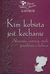 Książka ePub Kim kobieta jest kochanie | ZAKÅADKA GRATIS DO KAÅ»DEGO ZAMÃ“WIENIA - Jakimowicz-Klein Barbara