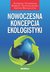 Książka ePub Nowoczesna koncepcja ekologistyki - Szymonik Andrzej, StanisÅ‚awski Robert, BÅ‚aszczyk Artur