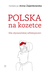 Książka ePub Polska na kozetce siÅ‚a obywatelskiej refleksyjnoÅ›ci - brak