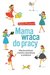 Książka ePub Mama wraca do pracy - Prochyra Adela