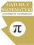 Książka ePub Matura z matematyki: przystÄ™pnie, szczegÃ³Å‚owo - Maciej Dombrowski