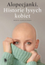 Książka ePub Alopecjanki. Historie Å‚ysych kobiet - brak