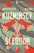 Książka ePub Åšleboda - KuÅºmiÅ„ska MaÅ‚gorzata, KuÅºmiÅ„ski MichaÅ‚