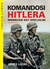 Książka ePub Komandosi Hitlera. Niemieckie siÅ‚y specjalne - Lucas James