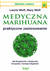 Książka ePub Medyczna marihuana. Praktyczne zastosowanie. Jak bezpiecznie i skutecznie korzystaÄ‡ z konopi indyjskich - Laurie Wolf, Mary Wolf