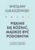 Książka ePub PiÄ™knie siÄ™ rÃ³Å¼niÄ‡ mÄ…drze byÄ‡ podobnym - Åukaszewski WiesÅ‚aw