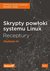 Książka ePub Skrypty powÅ‚oki systemu Linux. Receptury w.3 - brak