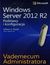 Książka ePub Vademecum administratora Windows Server 2012 R2 Podstawy i konfiguracja - William R. Stanek