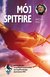 Książka ePub MÃ³j Spitfire - KrÃ³l WacÅ‚aw