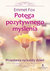 Książka ePub PotÄ™ga pozytywnego myÅ›lenia - Emmet Fox