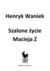 Książka ePub Szalone Å¼ycie Macieja Z Henryk Waniek - zakÅ‚adka do ksiÄ…Å¼ek gratis!! - Henryk Waniek