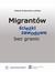 Książka ePub MigrantÃ³w Å›cieÅ¼ki zawodowe bez granic - Izabela Grabowska-LusiÅ„ska