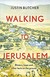 Książka ePub Walking to Jerusalem - Butcher Justin