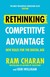 Książka ePub Rethinking Competitive Advanta - Ram Charan