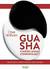 Książka ePub Gua Sha. ChiÅ„ski masaÅ¼ uzdrawiajÄ…cy. Skuteczna alternatywa dla baniek - Clive Witham