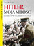 Książka ePub Hitler moja miÅ‚oÅ›Ä‡. - Ronald Paul