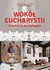 Książka ePub WokÃ³Å‚ Eucharystii Wojciech Giertych ! - Wojciech Giertych