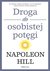 Książka ePub Droga do osobistej potÄ™gi - Hill Napoleon