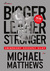 Książka ePub Bigger, Leaner, Stronger - Michael Matthews
