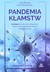 Książka ePub Pandemia kÅ‚amstw - Judy Mikovits, Kent Heckenlively [KSIÄ„Å»KA] - Judy Mikovits, Kent Heckenlively