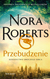 Książka ePub Przebudzenie. Dziedzictwo Smoczego Serca - Nora Roberts