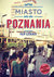 Książka ePub Miasto nie do Poznania - brak