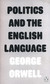 Książka ePub Politics and the English Language | ZAKÅADKA GRATIS DO KAÅ»DEGO ZAMÃ“WIENIA - Orwell George