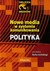 Książka ePub Nowe media w systemie komunikowania Polityka - Marek JeziÅ„ski (red.)