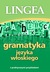 Książka ePub Gramatyka jÄ™zyka wÅ‚oskiego z praktycznymi przykÅ‚adami wyd. 2 - brak