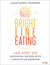 Książka ePub Bright Line Eating. Jak staÄ‡ siÄ™ szczupÅ‚ym, szczÄ™Å›liwym i wolnym czÅ‚owiekiem - Susan Peirce Thompson