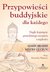 Książka ePub PrzypowieÅ›ci buddyjskie dla kaÅ¼dego. - Ajahn Brahm