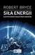 Książka ePub SiÅ‚a energii Robert Bryce ! - Robert Bryce